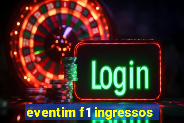 eventim f1 ingressos